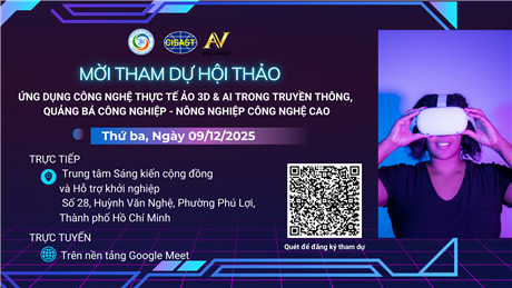 Mời tham dự hội thảo "Ứng dụng công nghệ thực tế ảo 3D & AI trong truyền thông, quảng bá công nghiệp - nông nghiệp công nghệ cao”